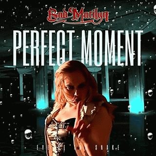 Bad Marilyn : Perfect Moment